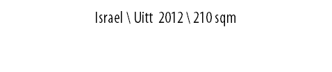 ISRAEL \ UITT 2012 \ 210 sqm