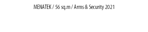MENATEK / 56 sq.m / Arms & Security 2021