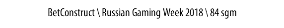 BetConstruct \ Russian Gaming Week 2018 \ 84 sgm
