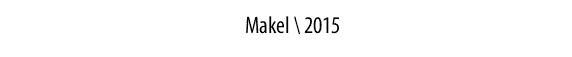 &nbsp;Makel \ 2015